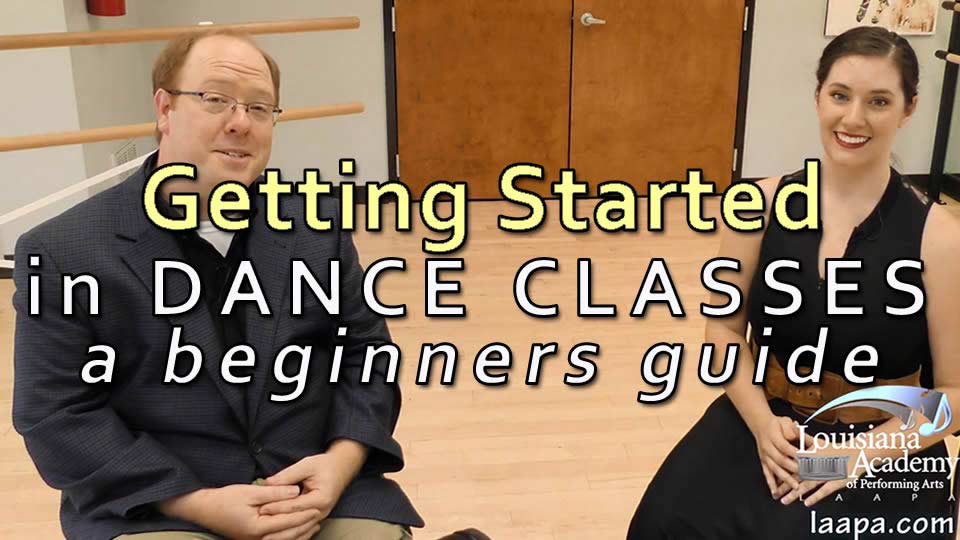 Dance Classes - Getting Started Guide from LAAPA in Harahan, Mandeville, Covington, and Metairie, LA