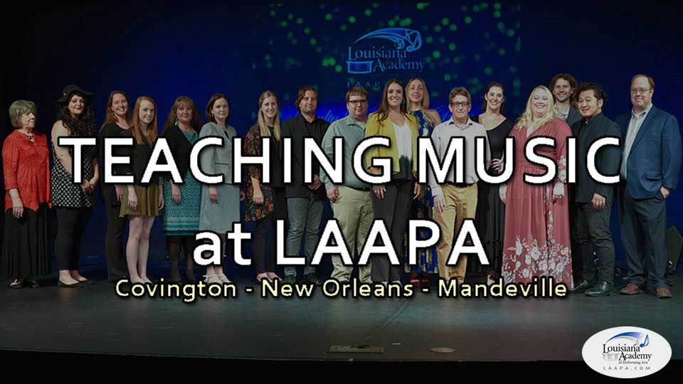 Employment Opportunities for Music Teachers at LAAPA in New Orleans, Covington, and Mandeville, LA